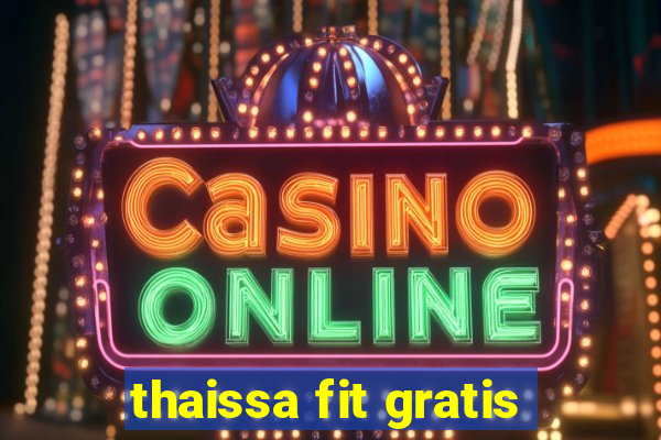 thaissa fit gratis